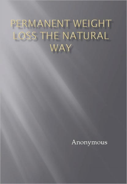 Permanent Weight Loss The Natural Way