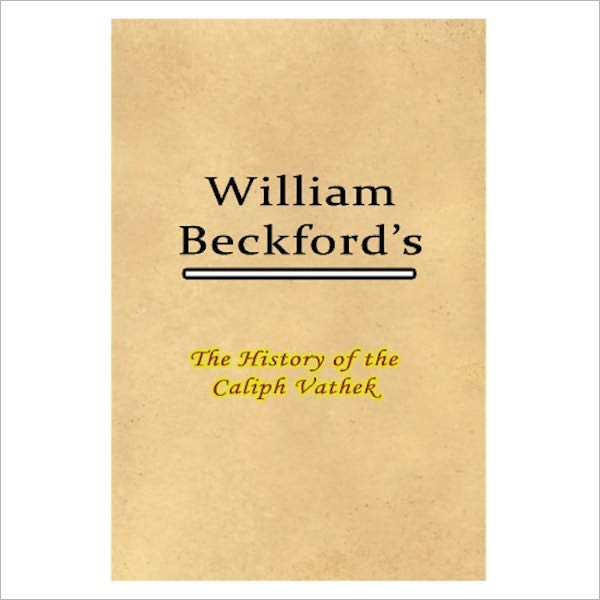 The History Of Caliph Vathek [ By: William Beckford ]