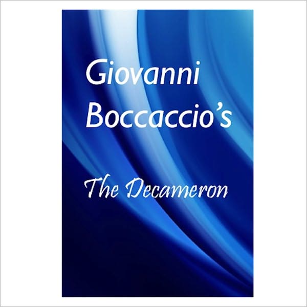 The Decameron [ By: Giovanni Boccaccio ]