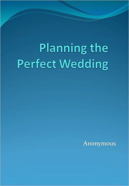 Planning the Perfect Wedding