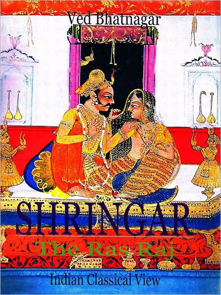 Shringar - The Ras Raj A Classical Indian View