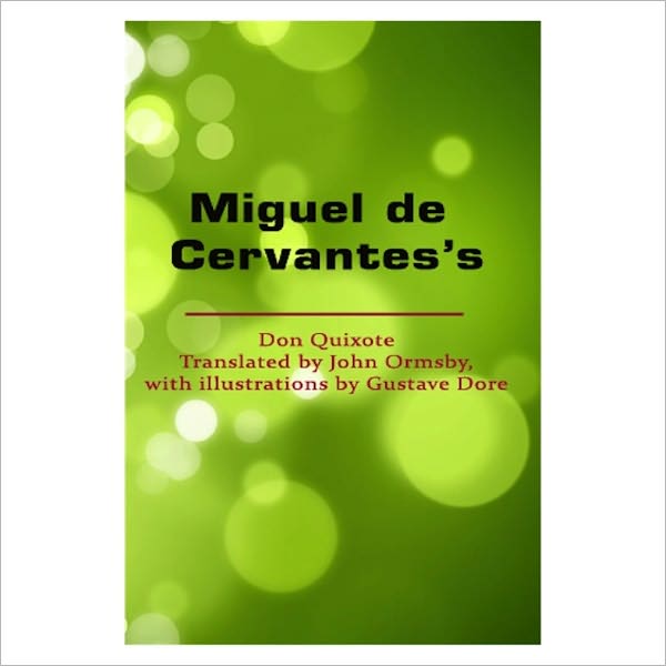 Don Quixote [ By: Miguel de Cervantes ]