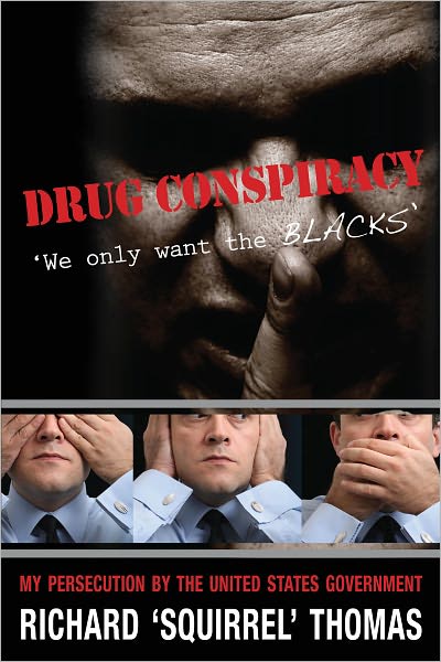 Drug Conspiracy: We Only Want the Blacks