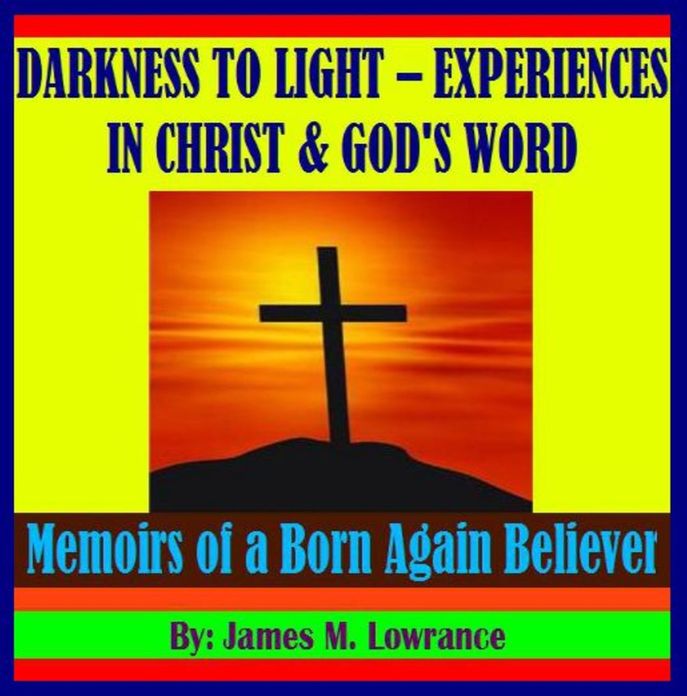 Darkness to Light - Experiences in Christ and Gods Word