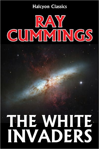 The White Invaders by Ray Cummings