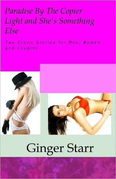 Paradise By The Copier Light and She's Something Else (Erotica/Erotic Fiction)