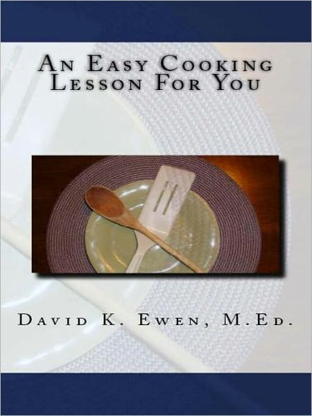 An Easy Cooking Lesson For You