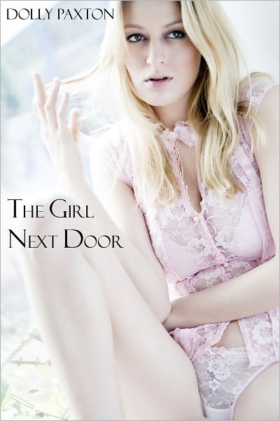 The Girl Next Door (an erotic/erotica romance)