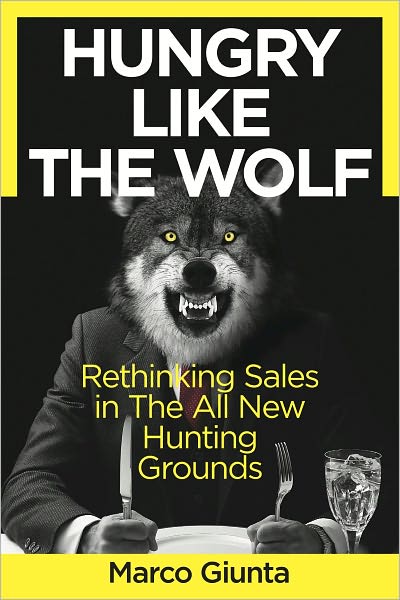 Hungry Like The Wolf - Rethinking Sales