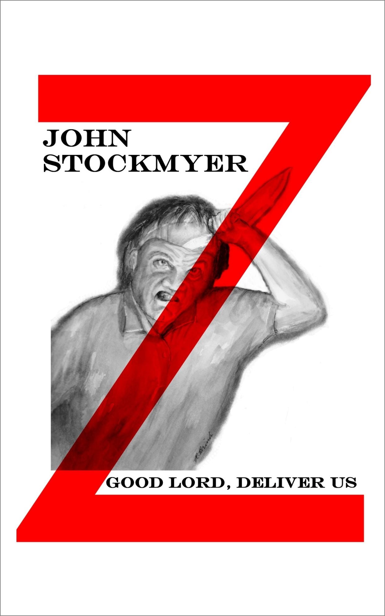 Good Lord, Deliver Us: Book 2 in The Z-Detective Series