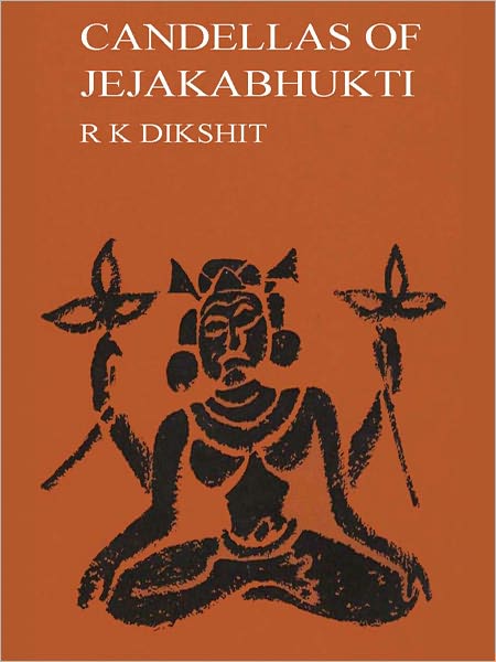 The Candellas of Jejākabhukti