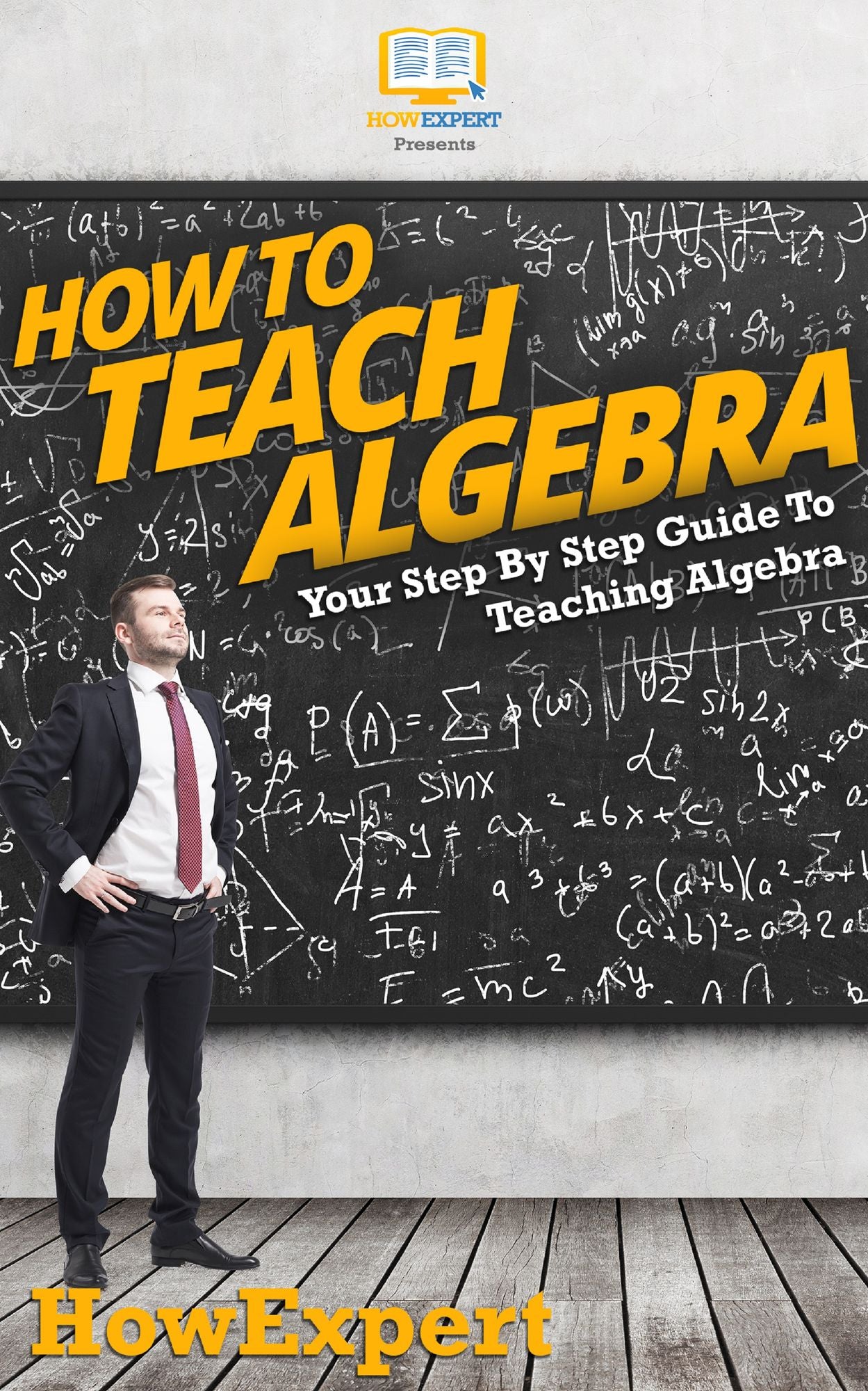 How To Teach Algebra - Your Step-By-Step Guide To Teaching Algebra Math