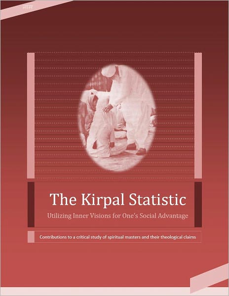 The Kirpal Statistic: Using Inner Visions for One's Social Advantage