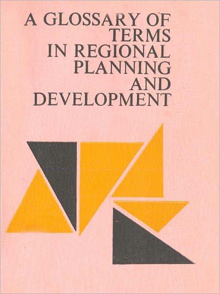 A Glossary Of Terms In Regional Planning And Development