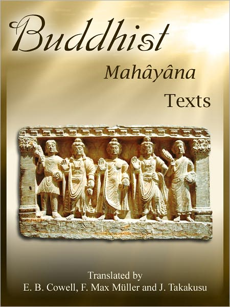 Buddhist Mah&acirc;y&acirc;na Texts