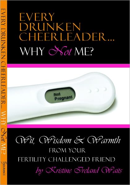 Every Drunken Cheerleader: Why Not Me?