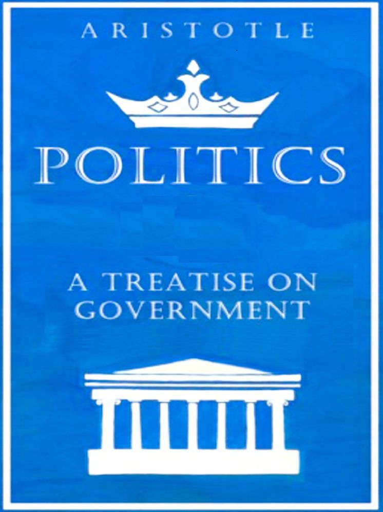 Politics: A Treatise on Government