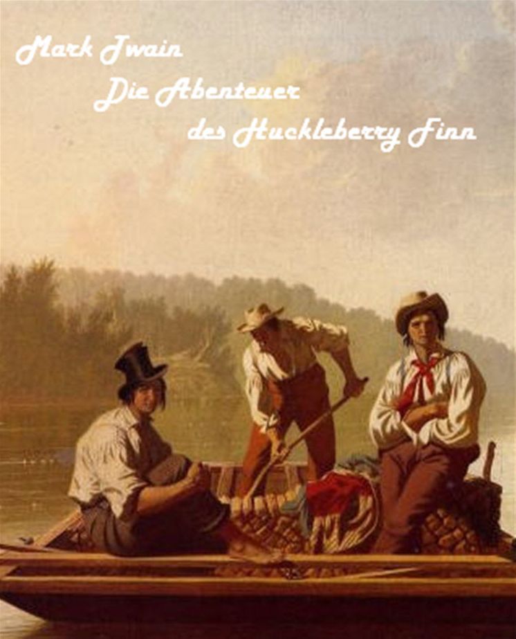 Mark Twain - Die Abenteuer des Huckleberry Finn (deutsch - German)