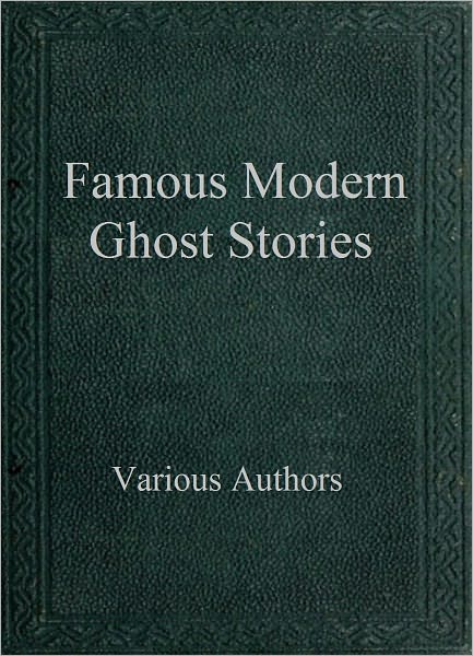 Famous Modern Ghost Stories