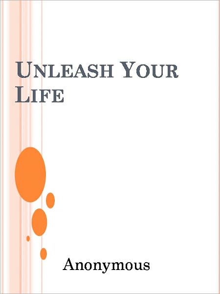 Unleash Your Life