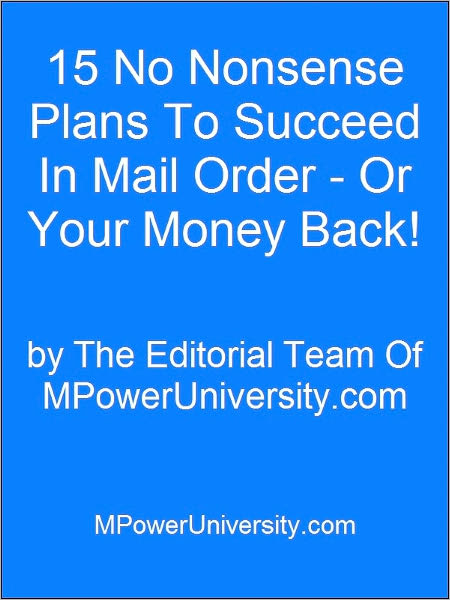 15 No Nonsense Plans To Succeed In Mail Order - Or Your Money Back!