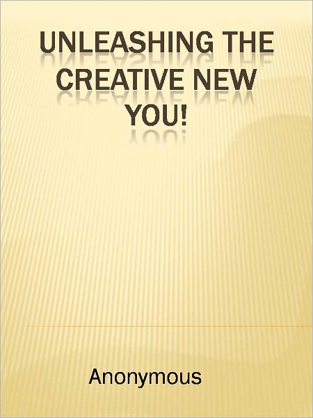 Unleashing the Creative New You!