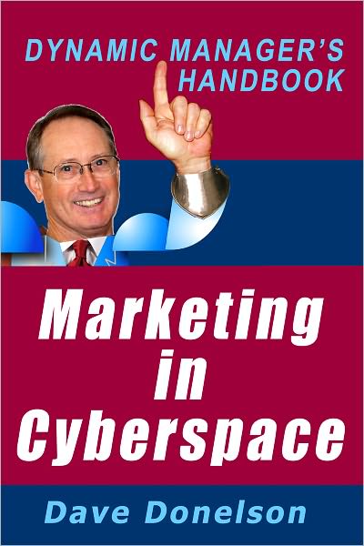 Marketing In Cyberspace: The Dynamic Managers Handbook Of Social Media Marketing