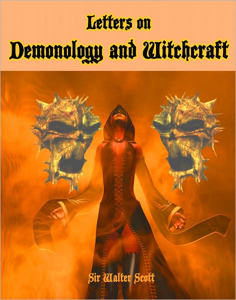 Letters on Demonology and Witchcraft