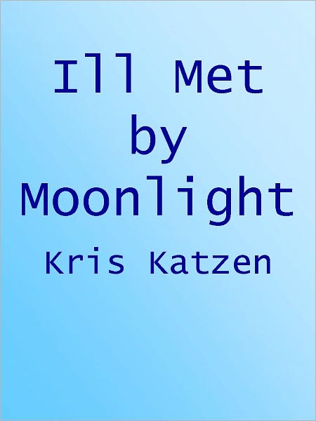 Ill Met By Moonlight