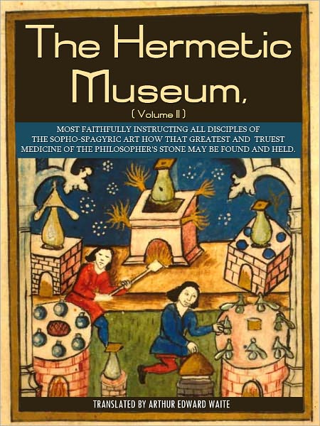 The Hermetic Museum Volume II