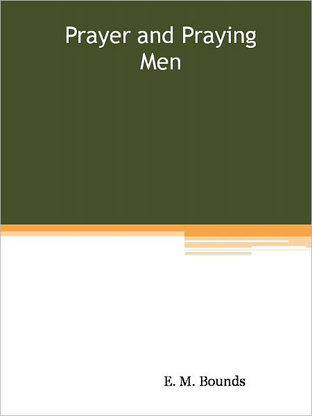 Prayer and Praying Men