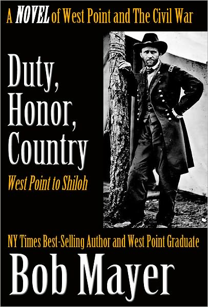Duty, Honor, Country: A Novel of West Point and the Civil War