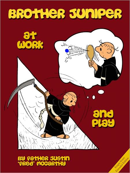 Brother Juniper at Work and Play - Empty-Grave Extended Edition