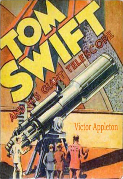 Tom Swift and His Giant Telescope: The New Tom Swift JR. Adventures
