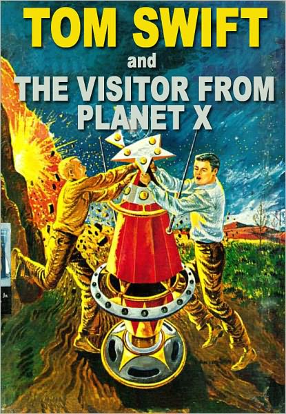 Tom Swift and The Visitor from Planet X: The New Tom Swift JR. Adventures