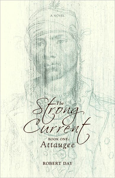 The Strong Current: Book One: Attaugee