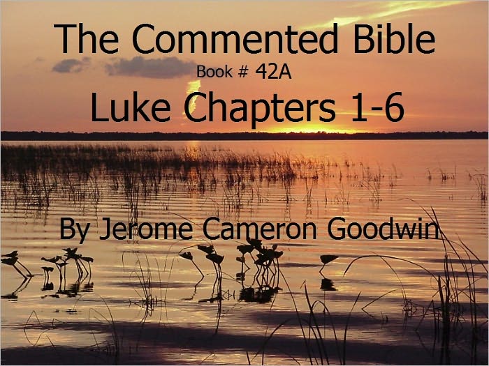 A Commented Study Bible With Cross-References - Book 42A - Luke