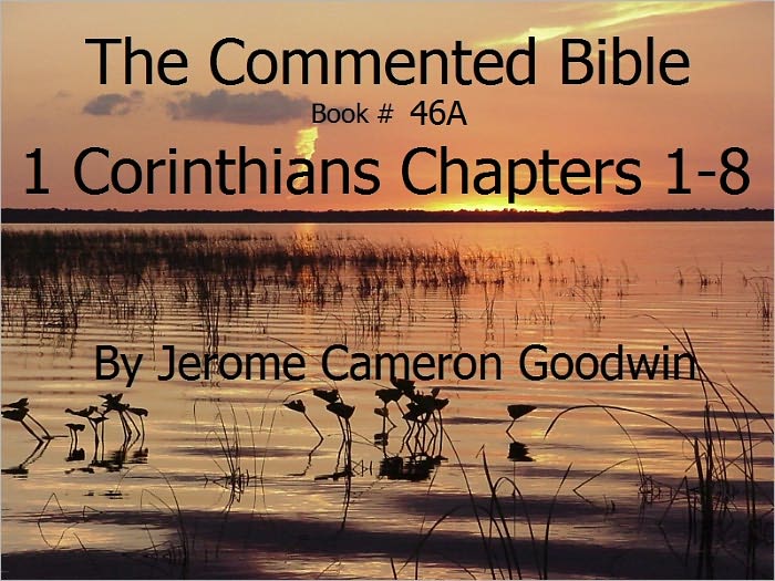 A Commented Study Bible With Cross-References - Book 46A - 1st Corinthians