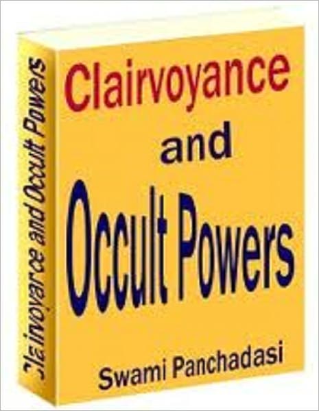 CLAIRVOYANCE AND OCCULT POWERS