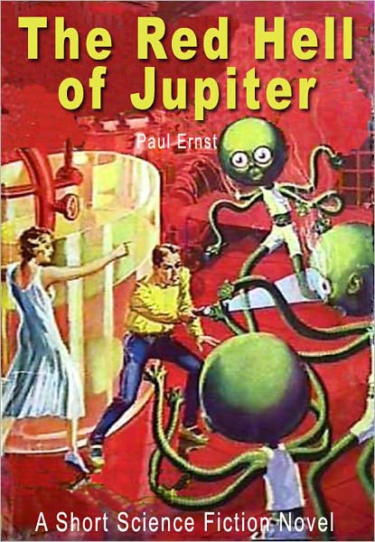The Red Hell of Jupiter: A Short Science Fiction Novel