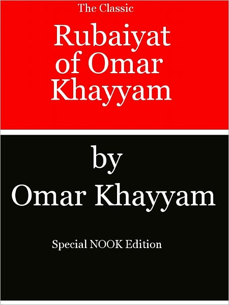 Rubaiyat of Omar Khayyam- Special NOOK Edition with Illustrations