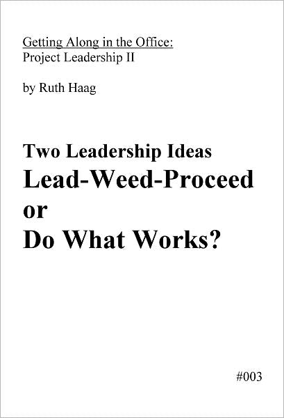 Lead-Weed-Proceed or Do What Works?