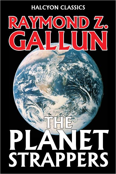The Planet Strappers by Raymond Z. Gallun