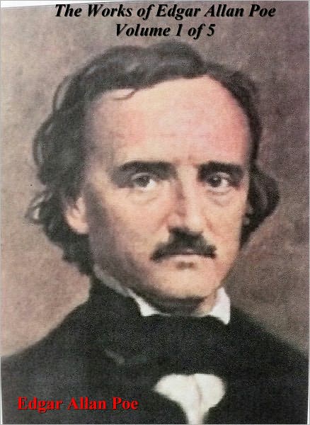 The Works of Edgar Allan Poe - Volume 1 of 5