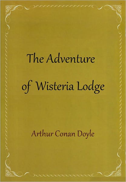 The Adventure of Wisteria Lodge