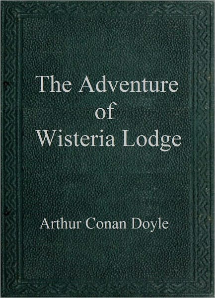 The Adventure of Wisteria Lodge