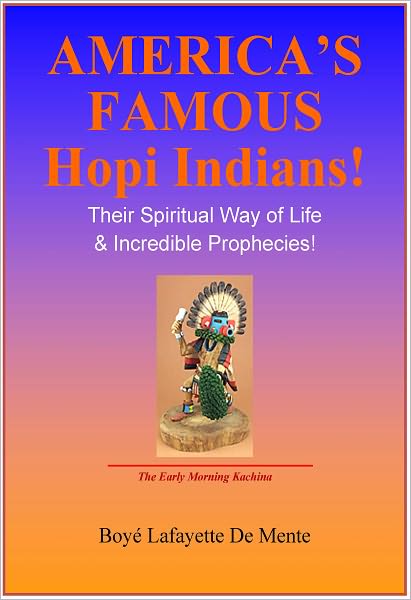 AMERICA'S FAMOUS HOPI INDIANS - Their Spiritual Way of Life & Incredible Prophecies