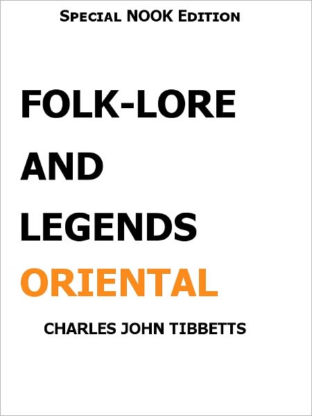 Folk-Lore and Legends Oriental- Special NOOK Edition