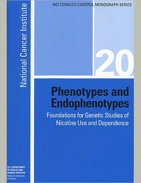 Phenotypes and Endophenotypes: Foundations for Genetic Studies of Nicotine Use and Dependence