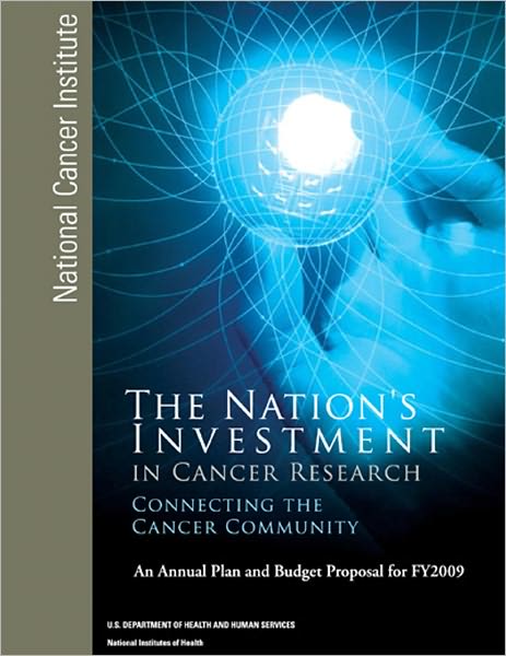 The Nation's Investment in Cancer Research: Connecting Cancer Community